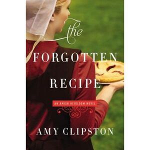 The Forgotten Recipe -- Amy Clipston